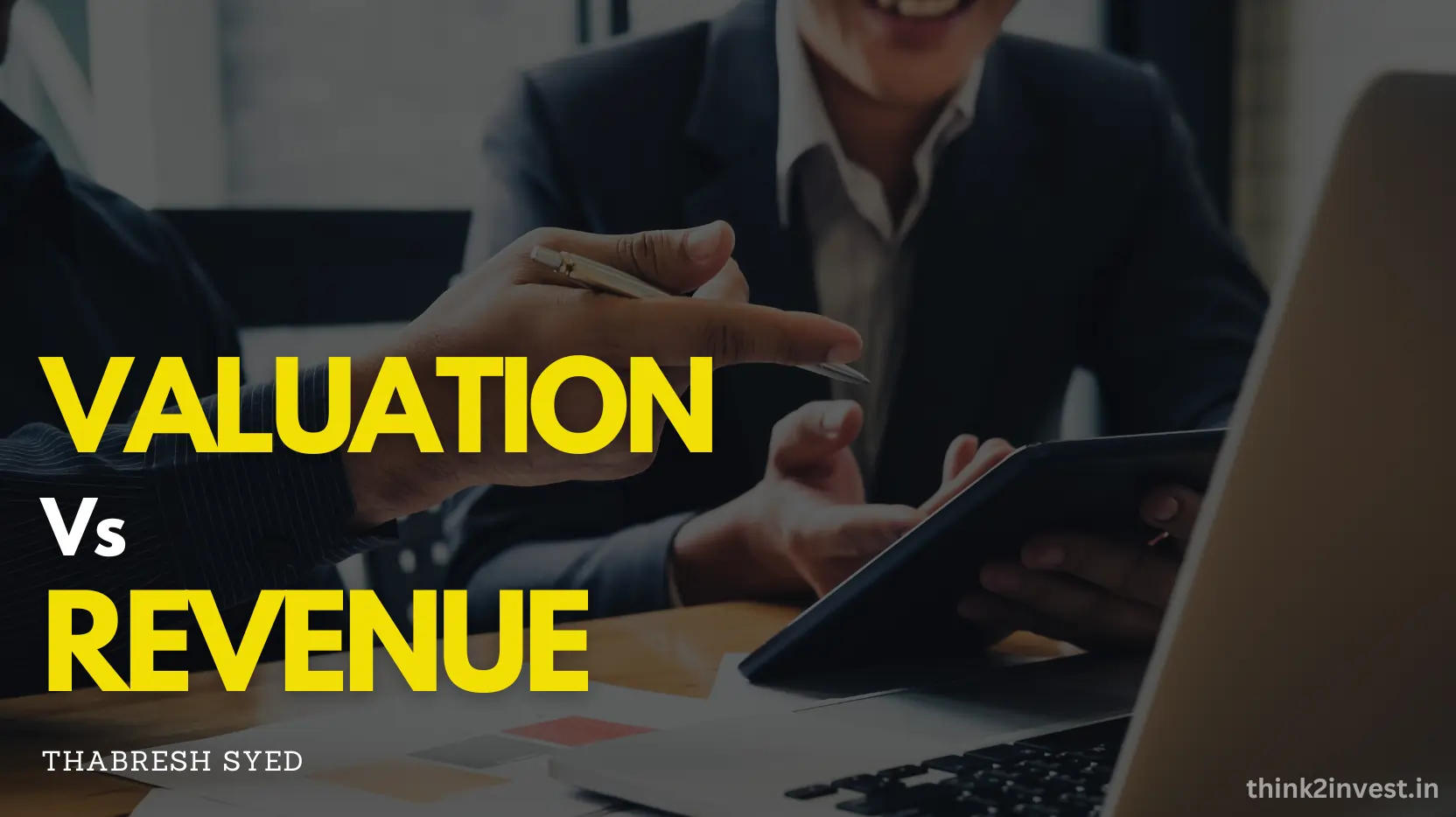 Valuation vs Revenue | Think2Invest | Stock Market Investing