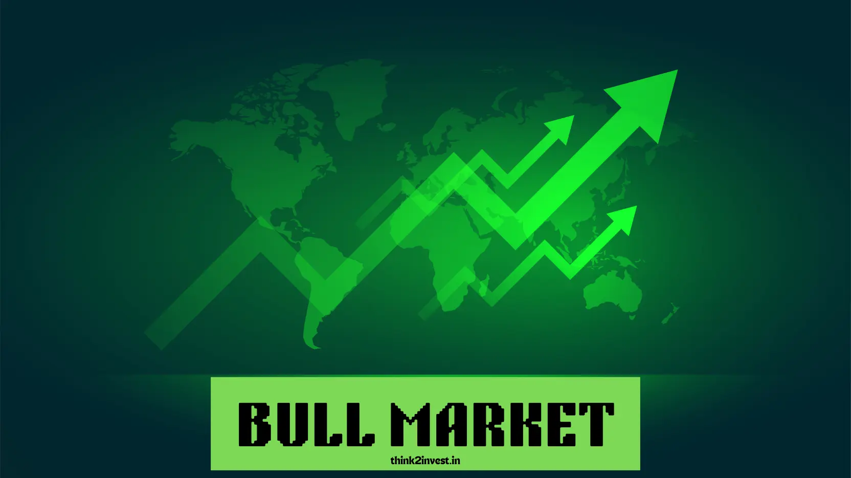 Bull Market India | Stock Market Rise | Think2Invest
