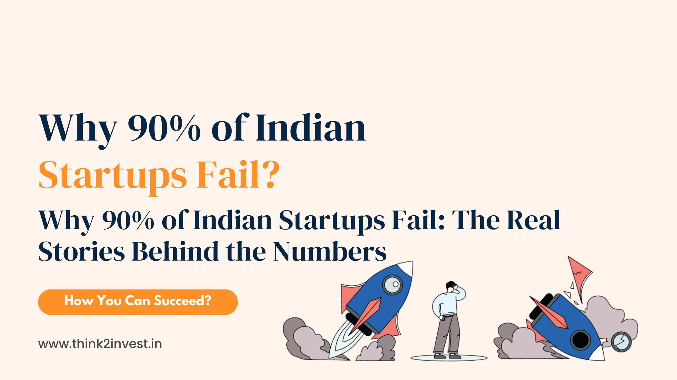 Why indian startups fail | Think2Invest